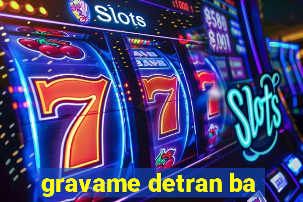 gravame detran ba